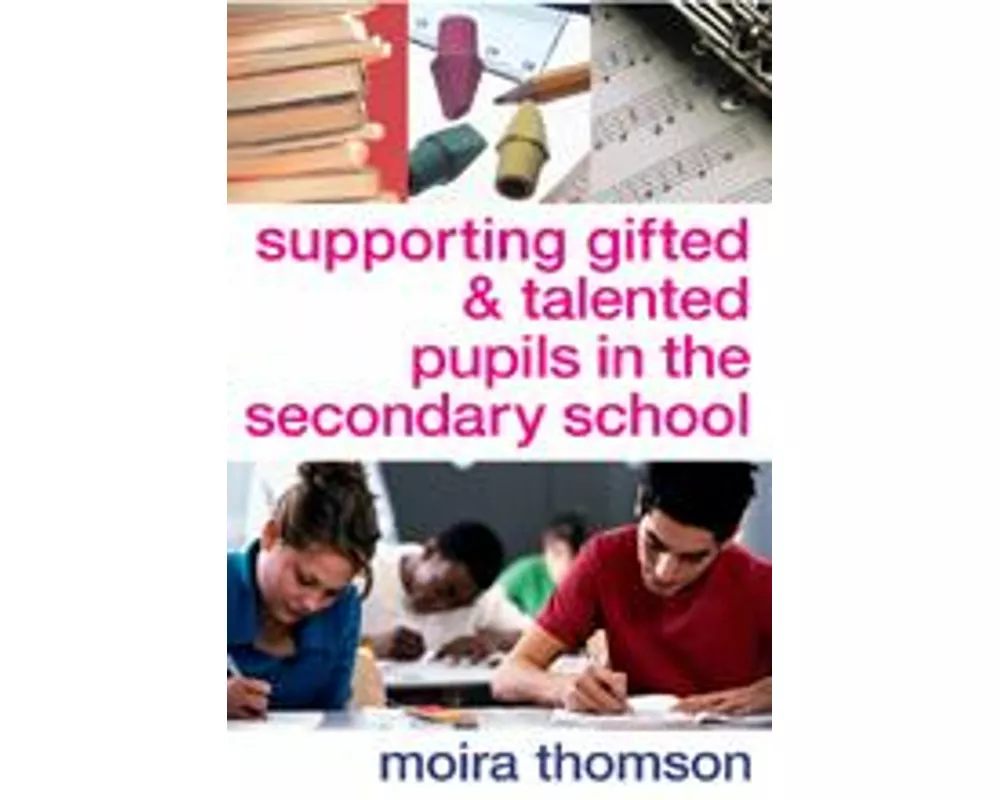 Supporting Gifted and Talented Pupils in the Secondary School