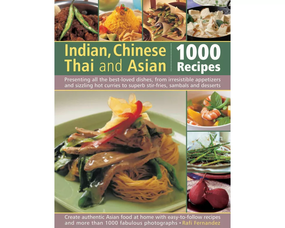Indian, Chinese, Thai & Asian: 1000 Recipes