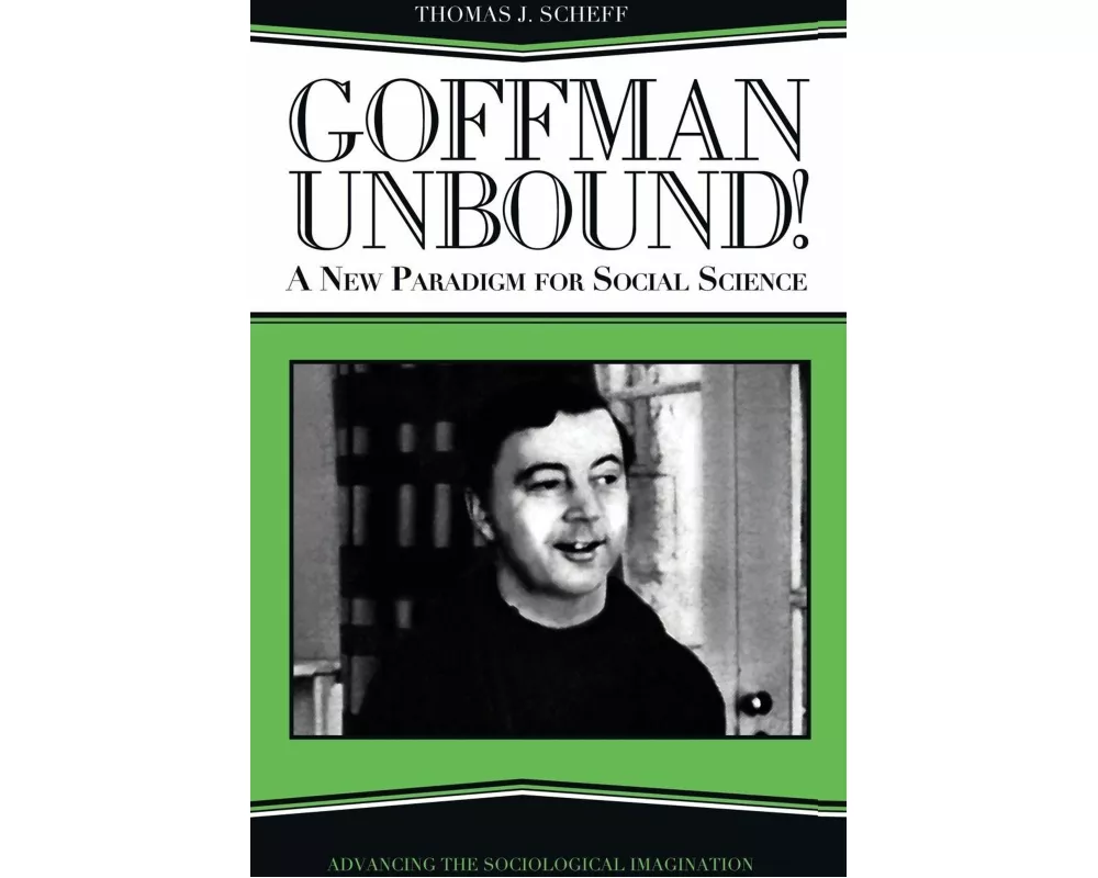 Goffman Unbound!