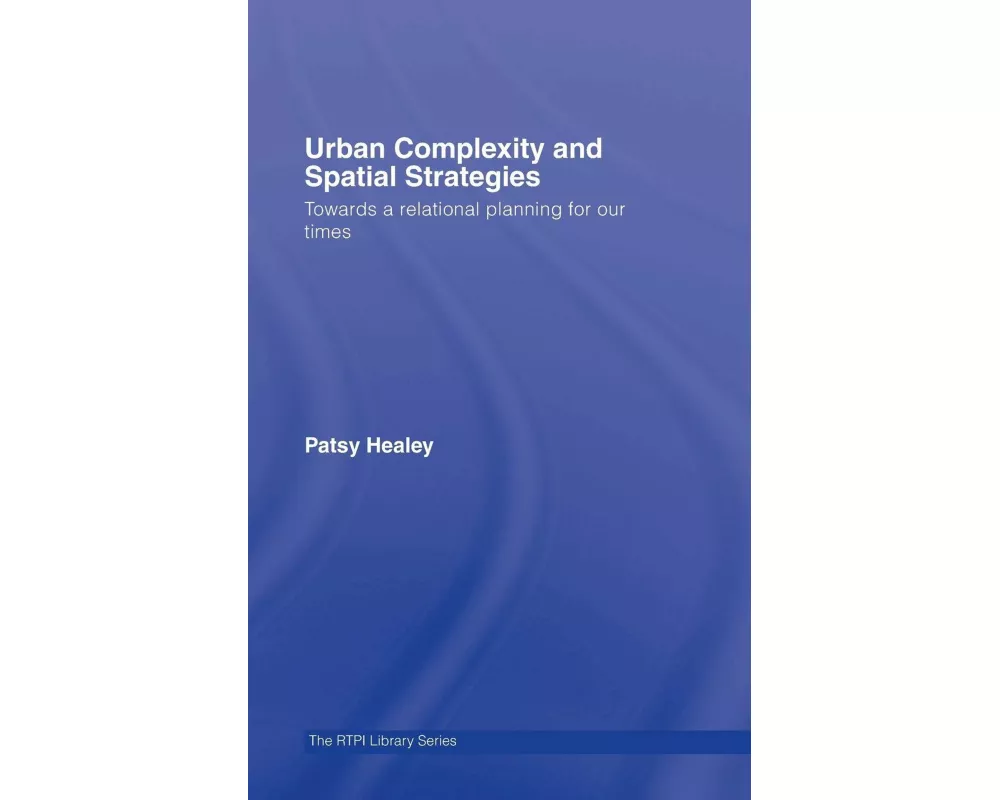 Urban Complexity and Spatial Strategies
