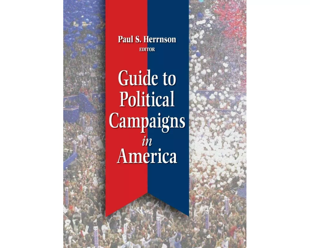 Guide to Political Campaigns in America