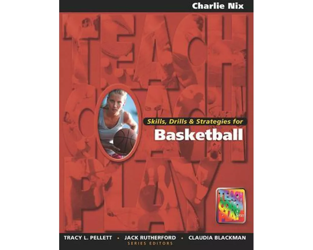 Skills, Drills & Strategies for Basketball