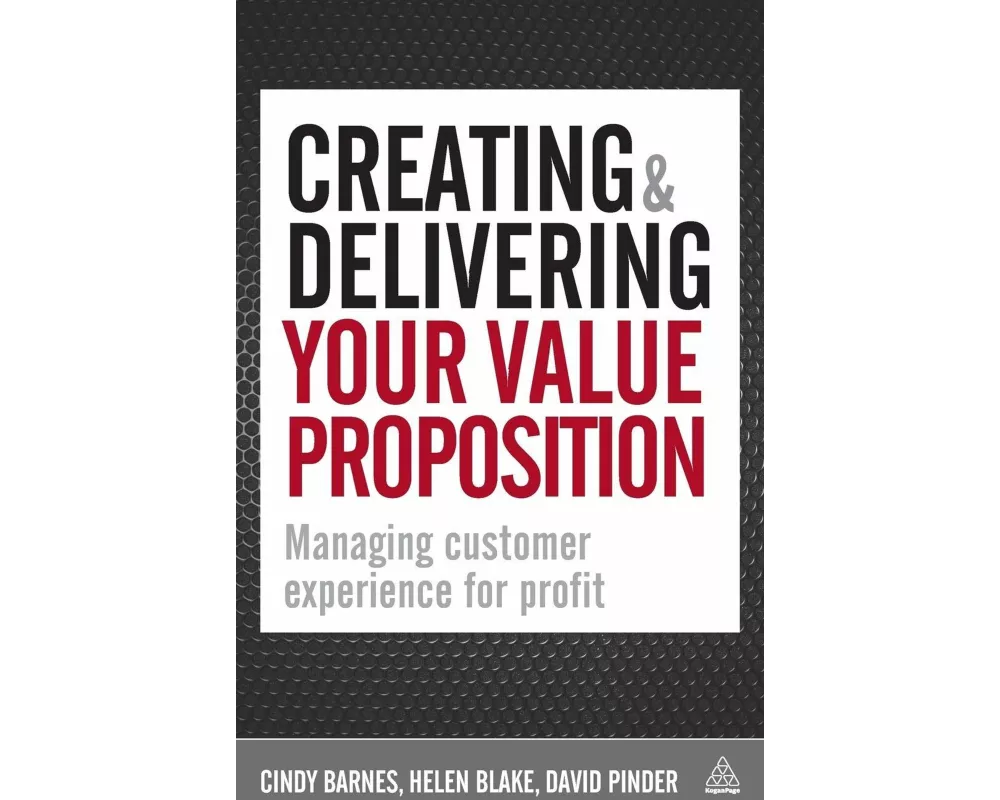 Creating and Delivering Your Value Proposition