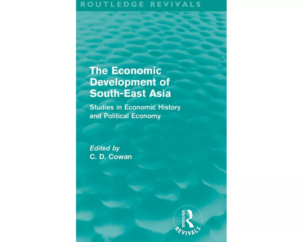 The Economic Development of South-East Asia (Routledge Revivals)