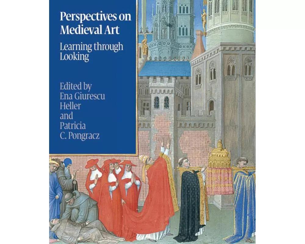 Perspectives on Medieval Art: Learning Through Looking