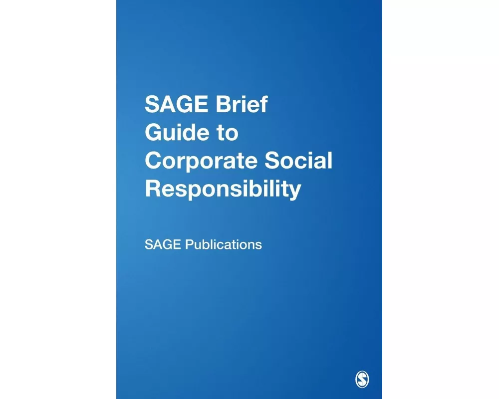 SAGE Brief Guide to Corporate Social Responsibility