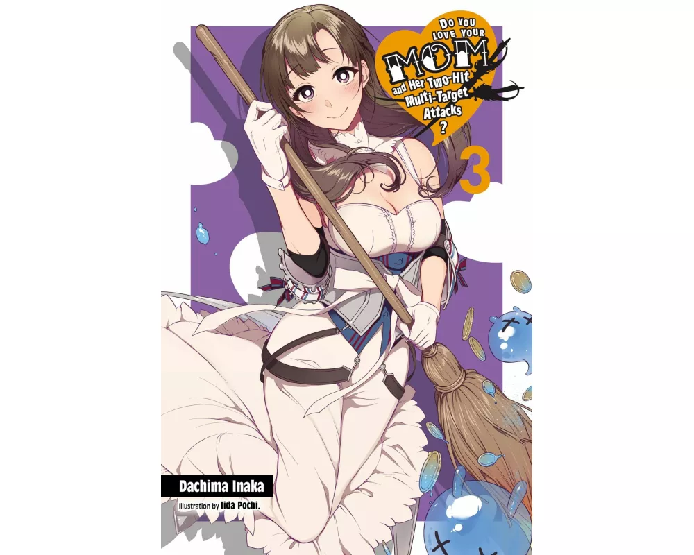Do You Love Your Mom and Her Two-Hit Multi-Target Attacks?, Vol. 3 (light novel)