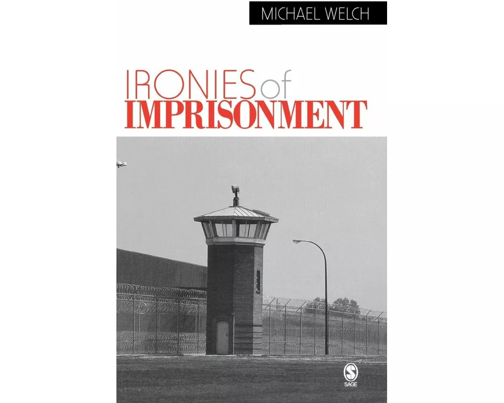 Ironies of Imprisonment