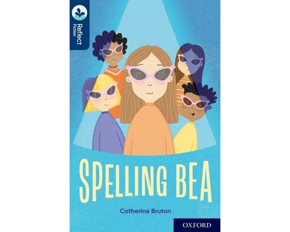 Oxford Reading Tree TreeTops Reflect: Oxford Reading Level 14: Spelling Bea