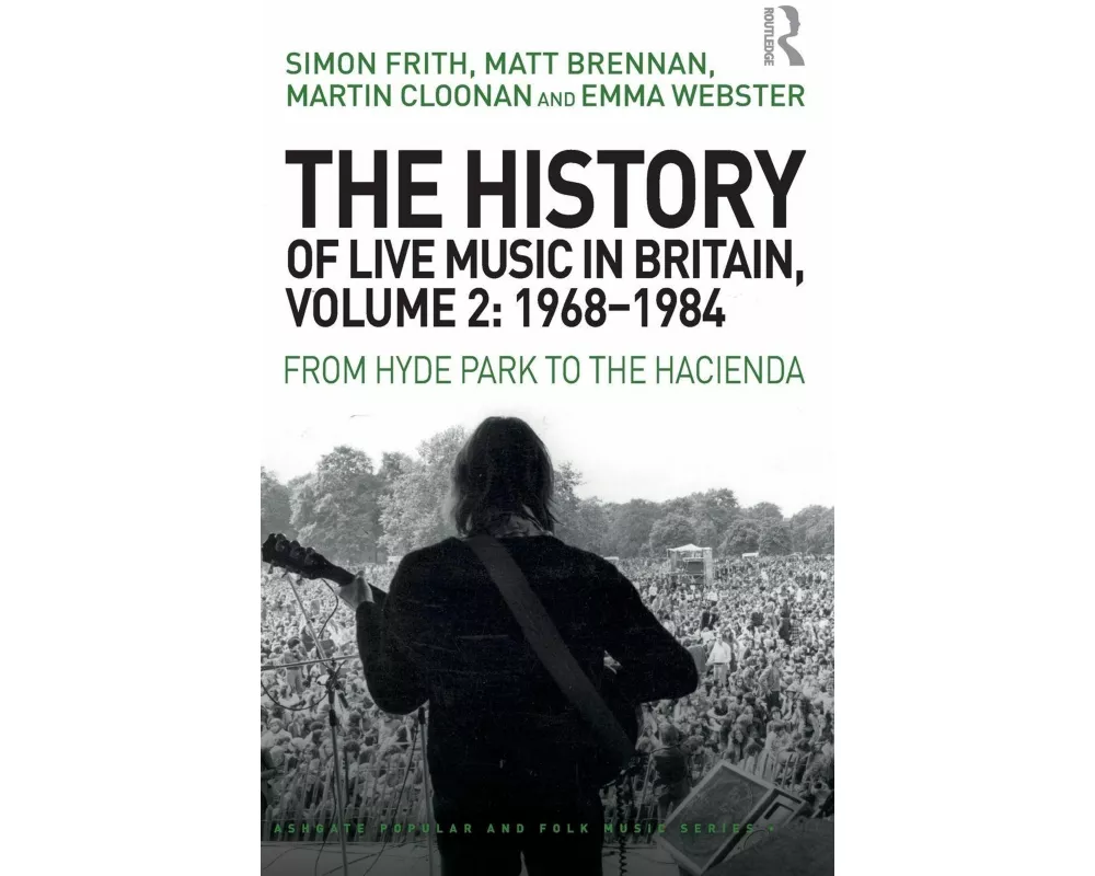 The History of Live Music in Britain, Volume II, 1968-1984