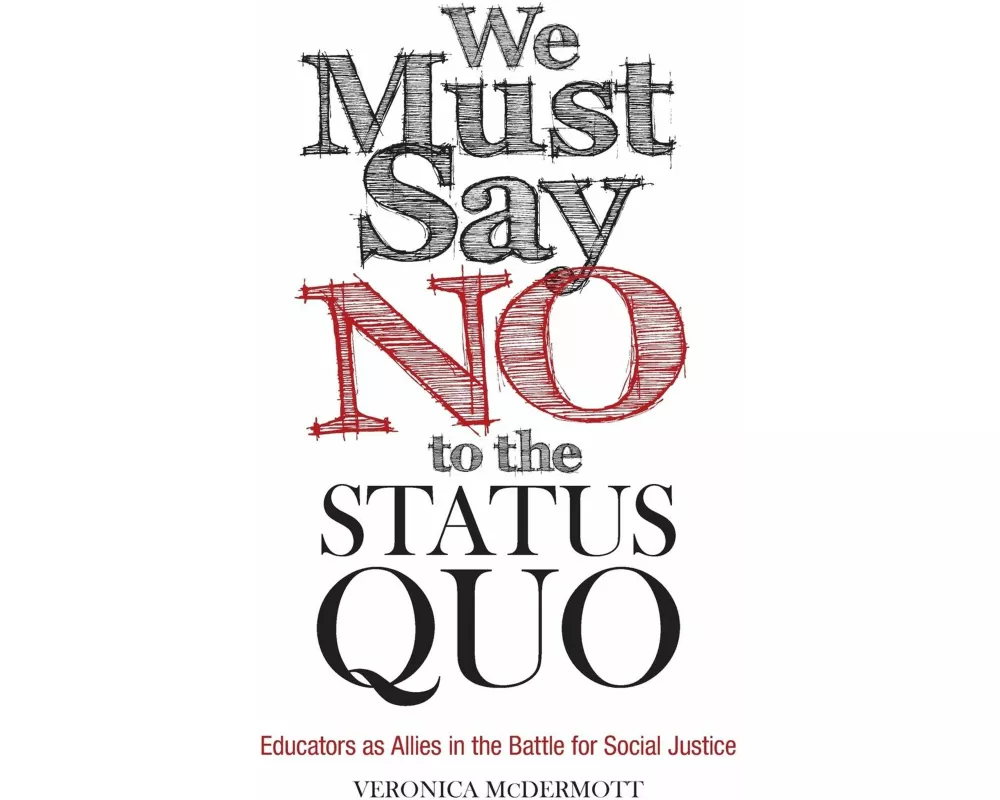 We Must Say No to the Status Quo