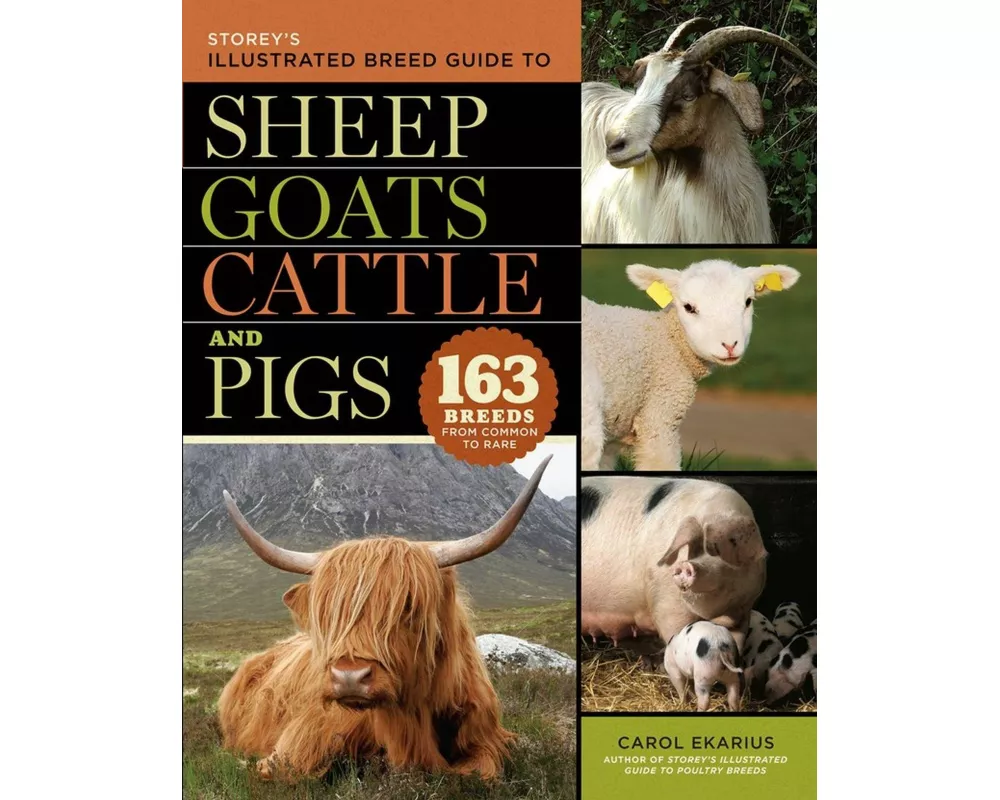 Storey's Illustrated Breed Guide to Sheep, Goats, Cattle and Pigs