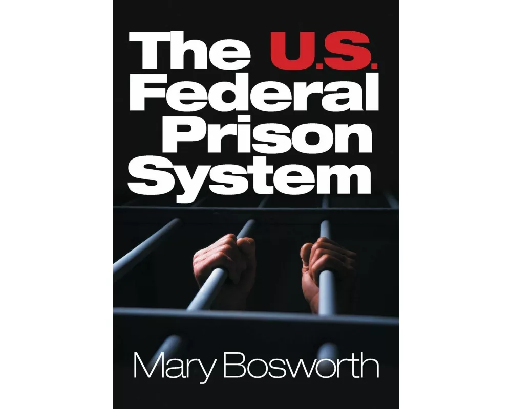 The U.S. Federal Prison System