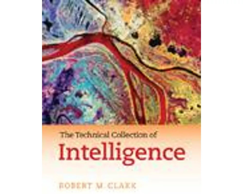 The Technical Collection of Intelligence