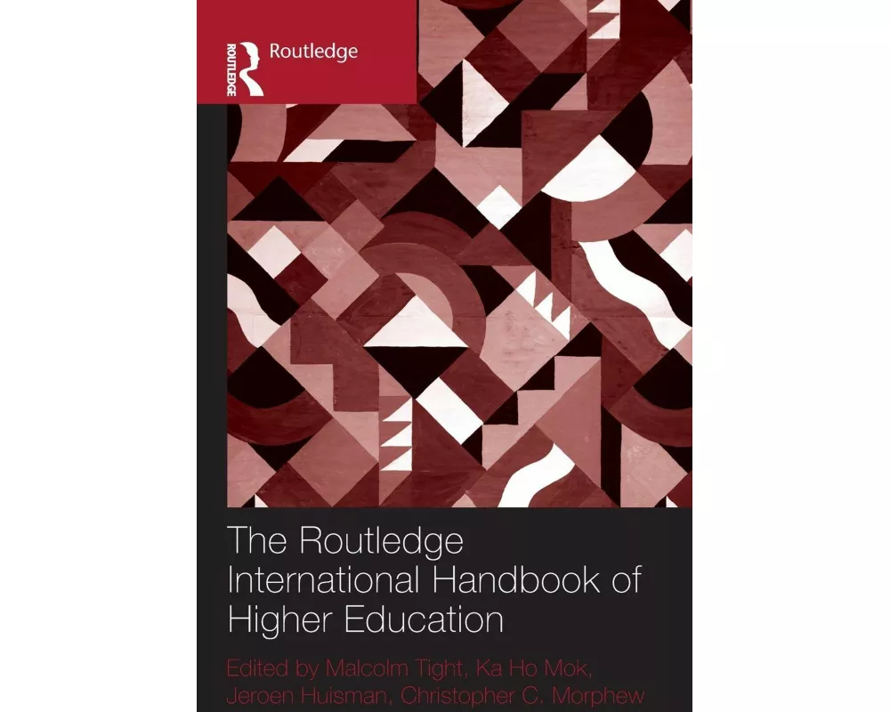 The Routledge International Handbook of Higher Education