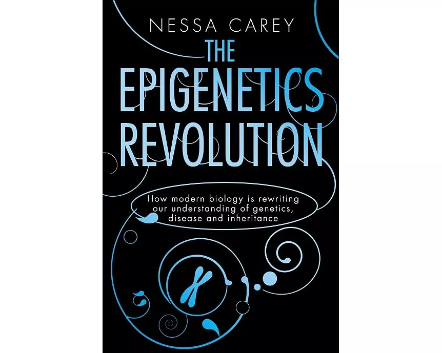 The Epigenetics Revolution