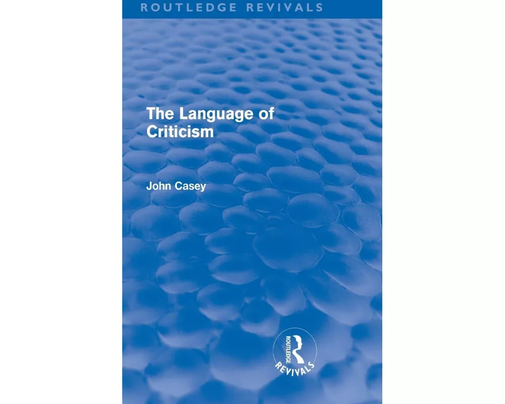 The Language of Criticism (Routledge Revivals)