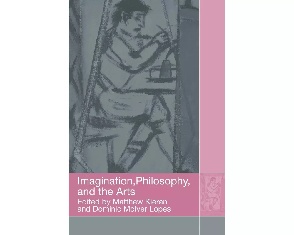 Imagination, Philosophy and the Arts