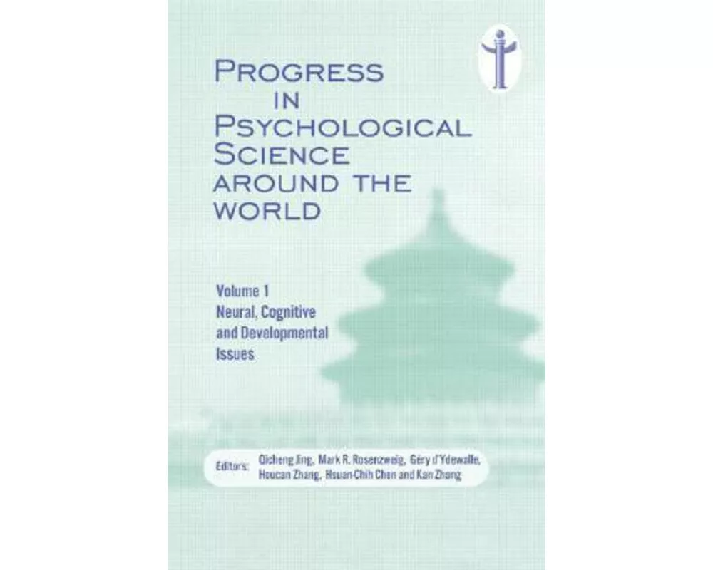 Progress in Psychological Science around the World. Volume 1 Neural, Cognitive and Developmental Issues