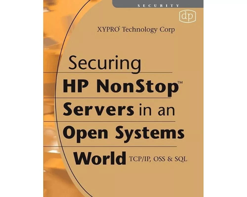 Securing HP Nonstop Servers in an Open Systems World