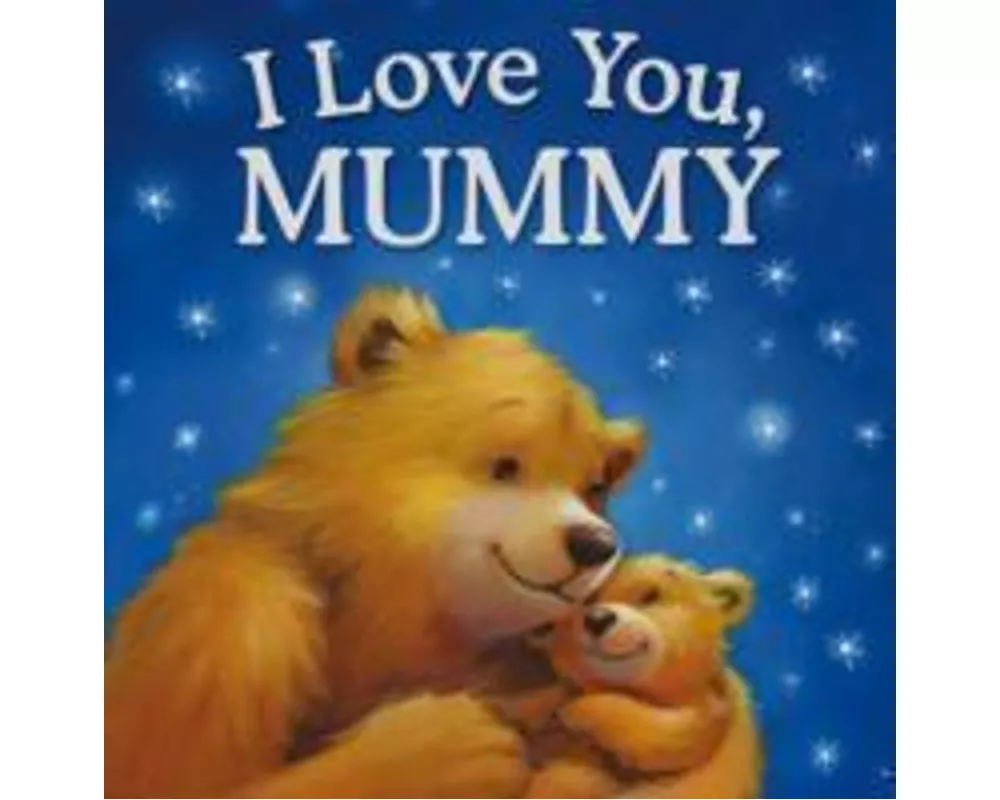 I Love You Mummy
