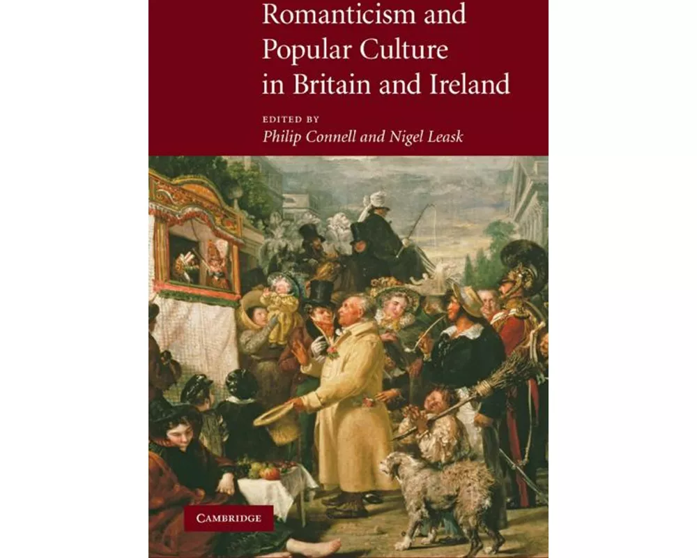 Romanticism and Popular Culture in Britain and Ireland