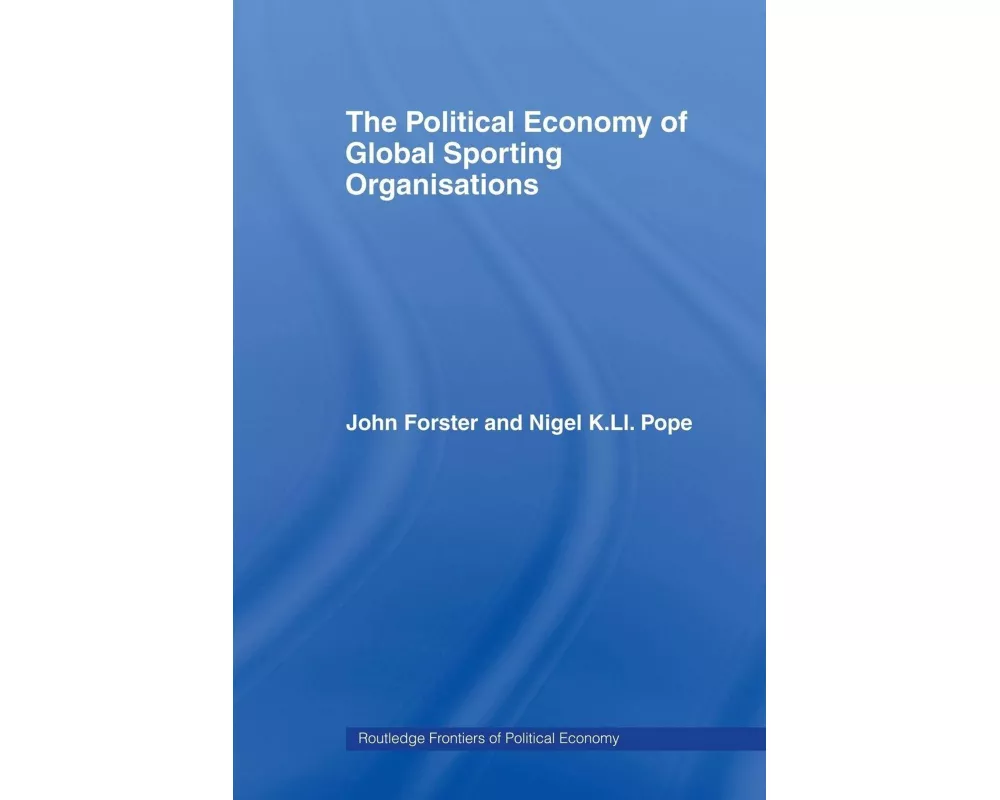 The Political Economy of Global Sporting Organisations