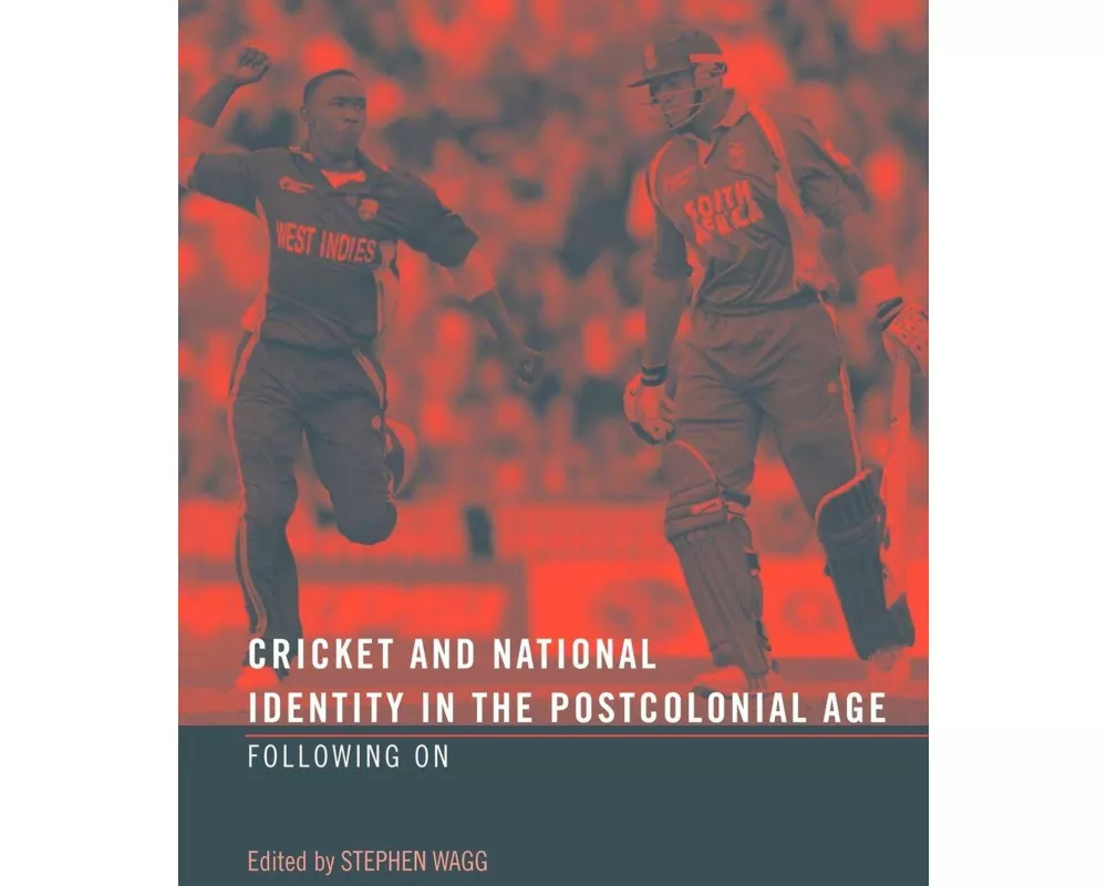 Cricket and National Identity in the Postcolonial Age