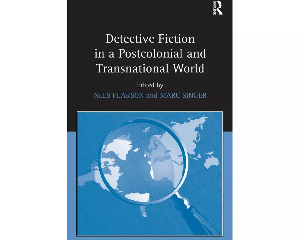 Detective Fiction in a Postcolonial and Transnational World