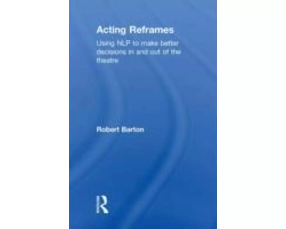 Acting Reframes