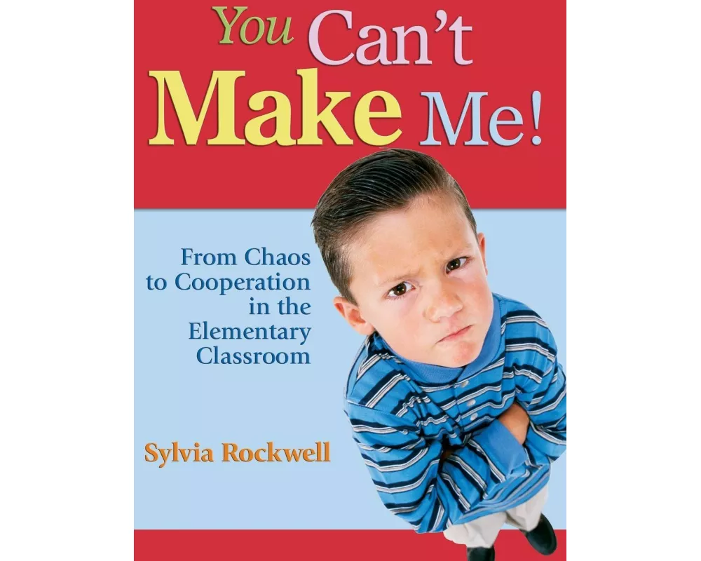 You Can′t Make Me!