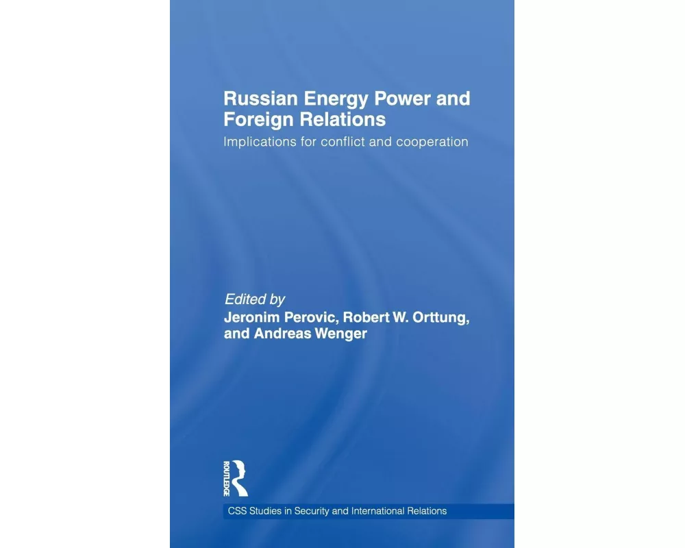 Russian Energy Power and Foreign Relations