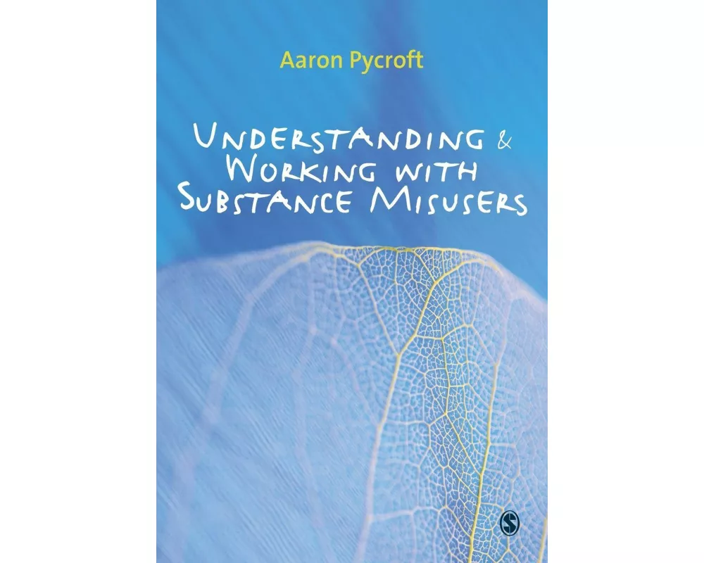 Understanding and Working with Substance Misusers