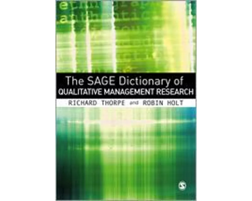 The SAGE Dictionary of Qualitative Management Research