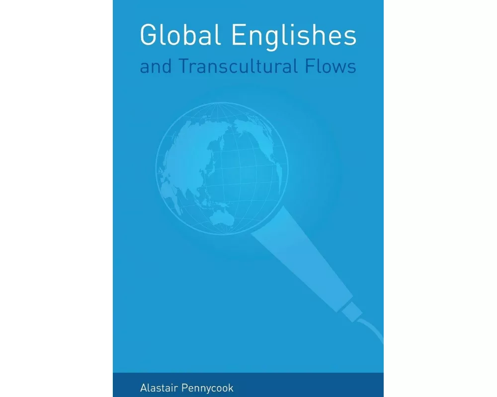 Global Englishes and Transcultural Flows