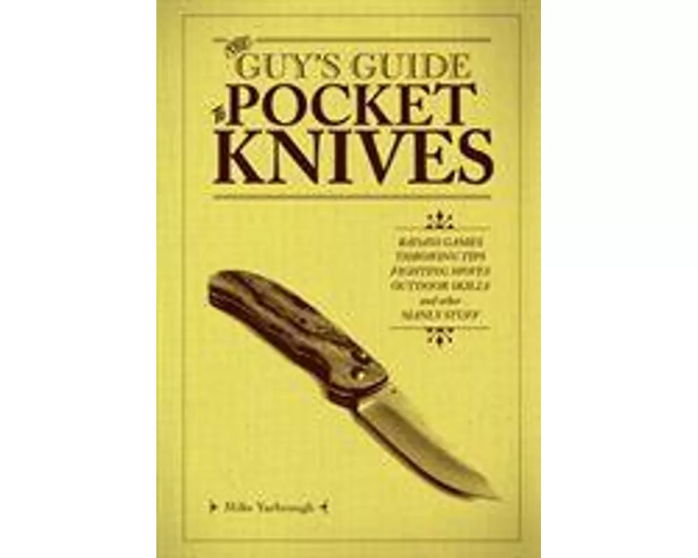 The Guy’s Guide to Pocket Knives