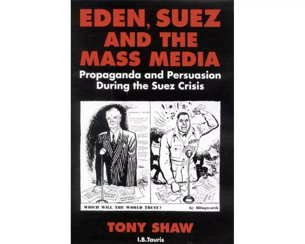 Eden, Suez and the Mass Media