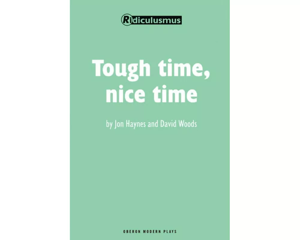 Tough Time, Nice Time