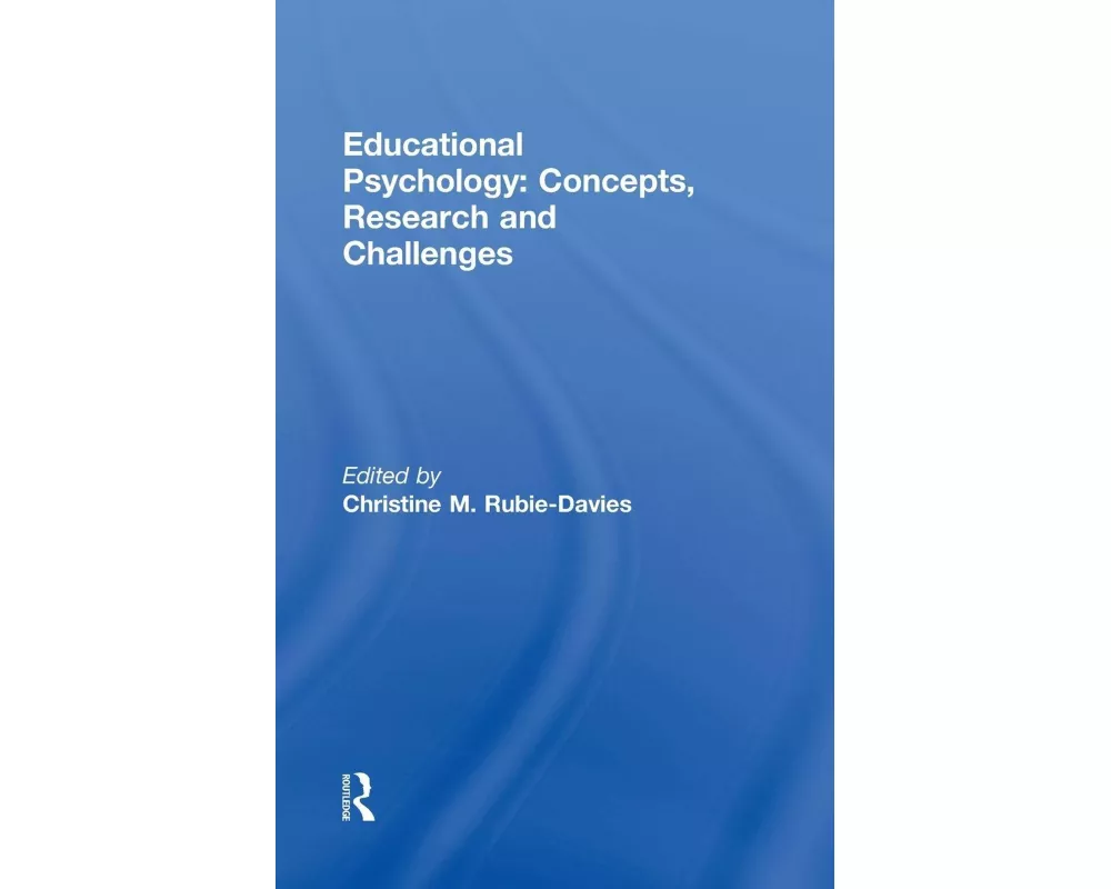 Educational Psychology: Concepts, Research and Challenges