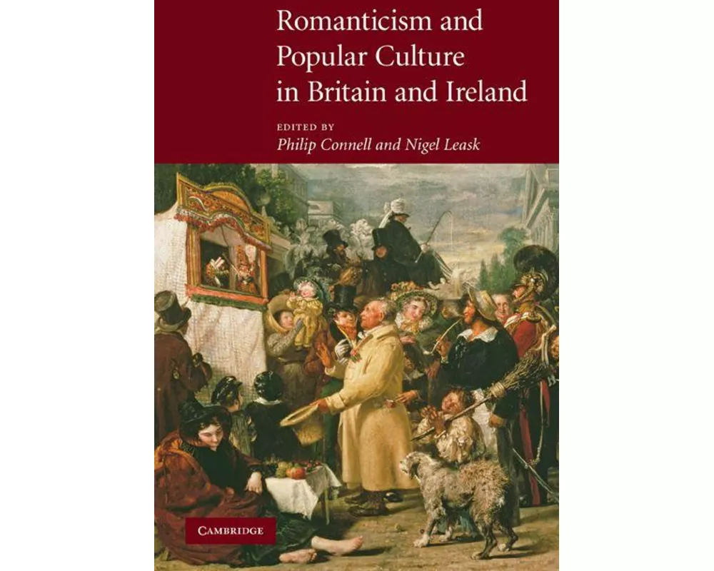 Romanticism and Popular Culture in Britain and Ireland