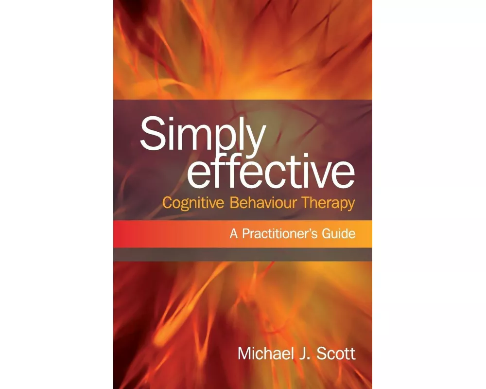 Simply Effective Cognitive Behaviour Therapy