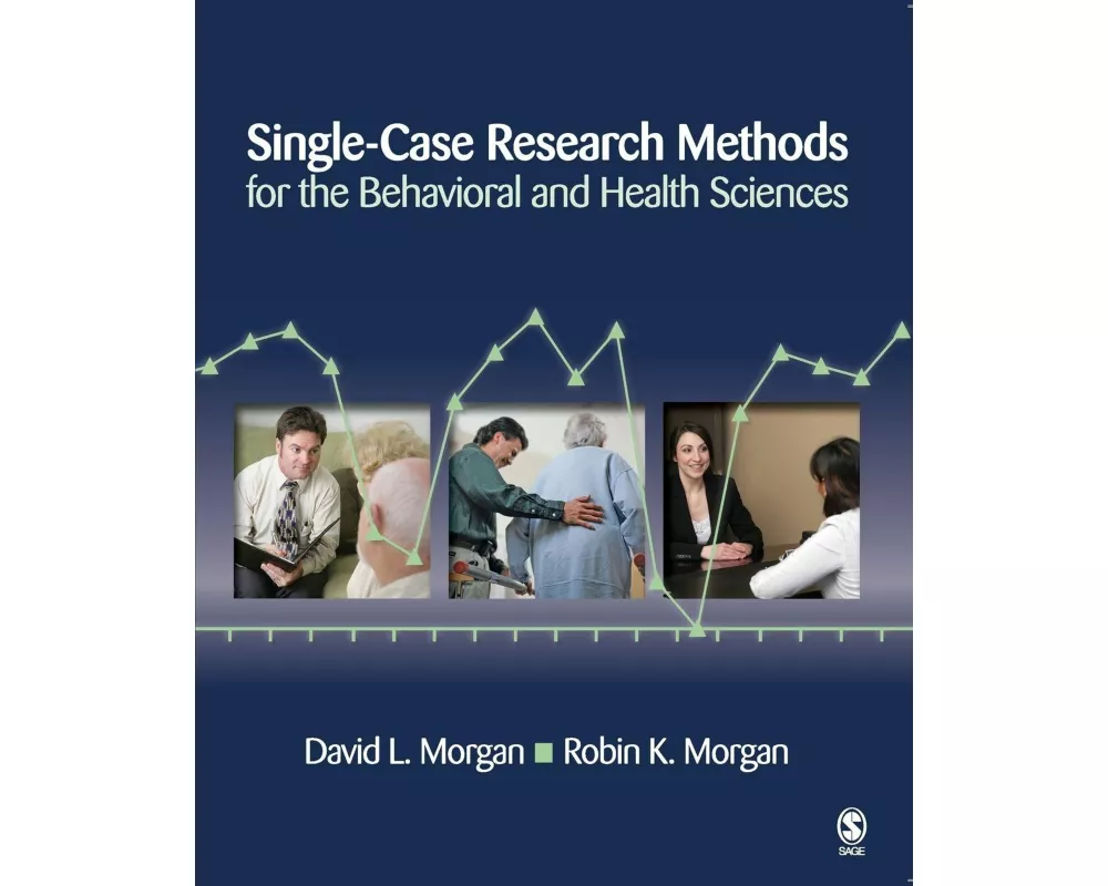 Single-Case Research Methods for the Behavioral and Health Sciences