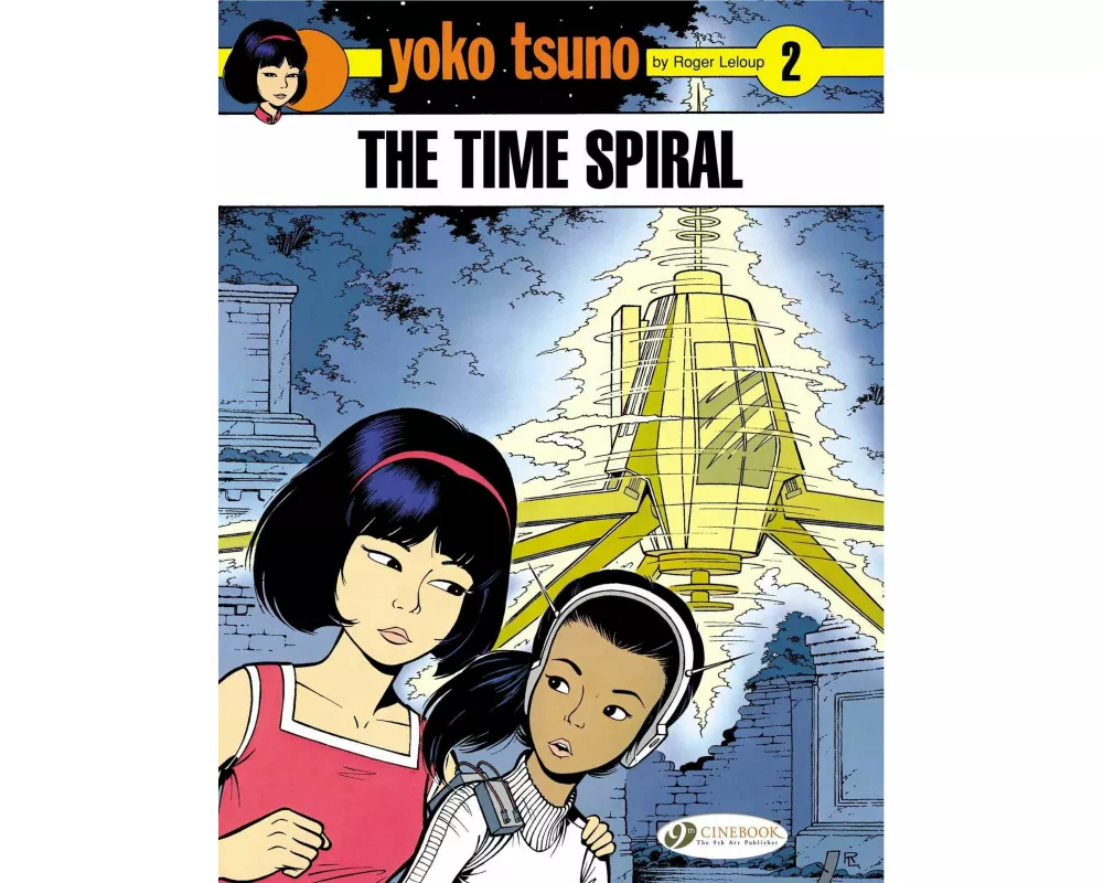Yoko Tsuno Vol. 2: the Time Spiral