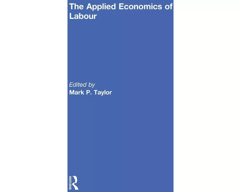 The Applied Economics of Labour