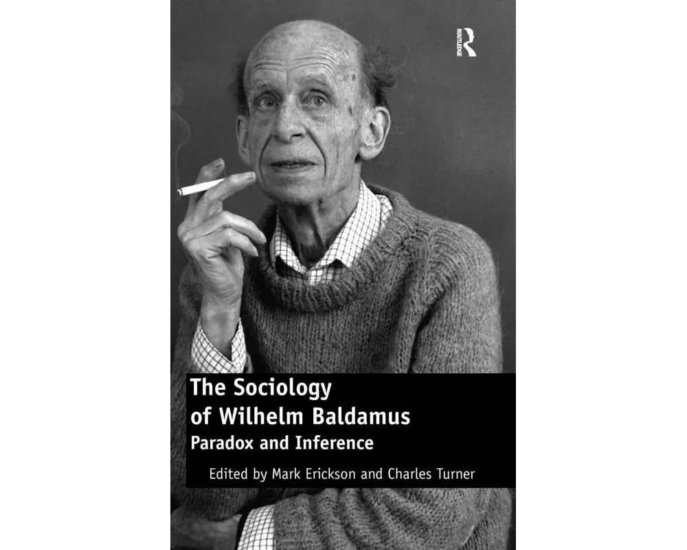 The Sociology of Wilhelm Baldamus