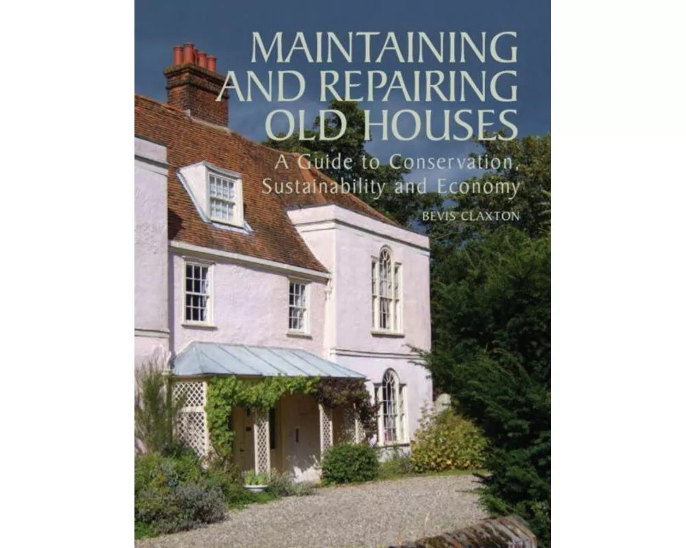 Maintaining and Repairing Old Houses