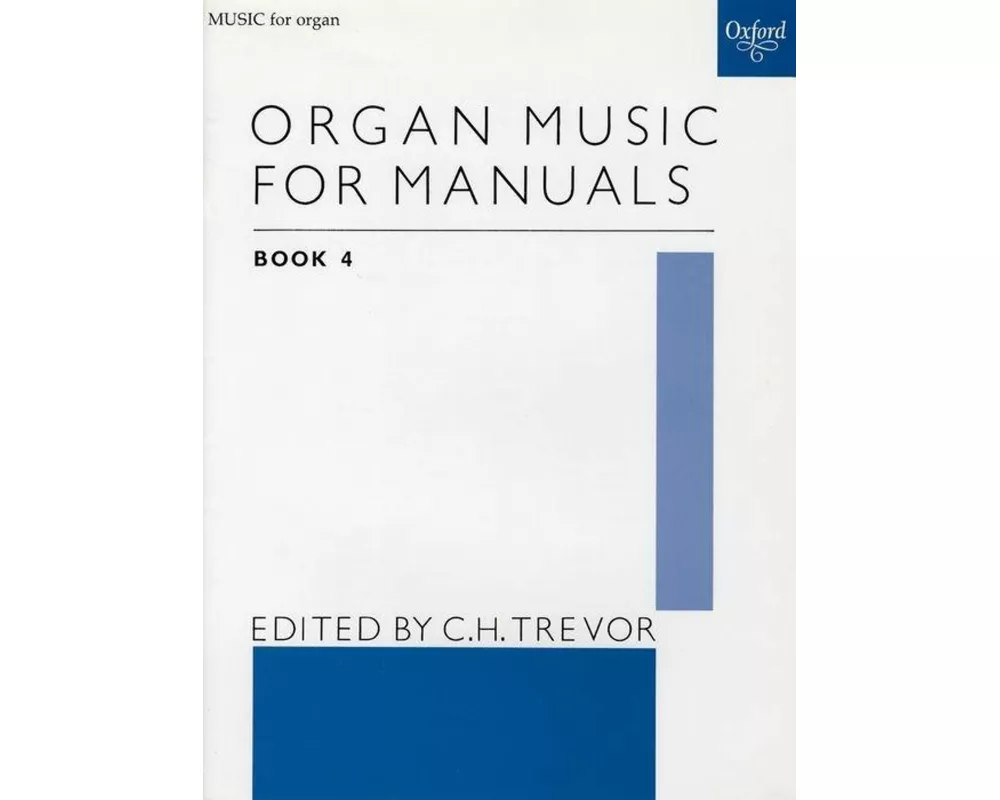 Organ Music for Manuals Book 4