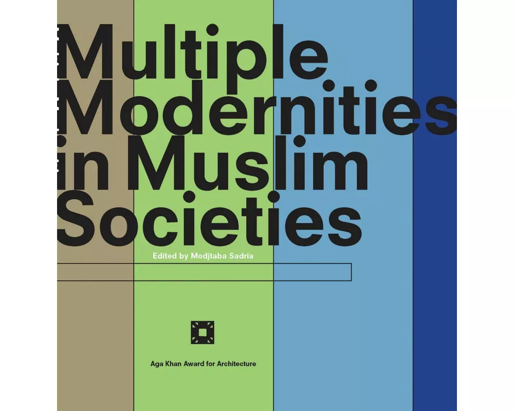 Multiple Modernities in Muslim Societies