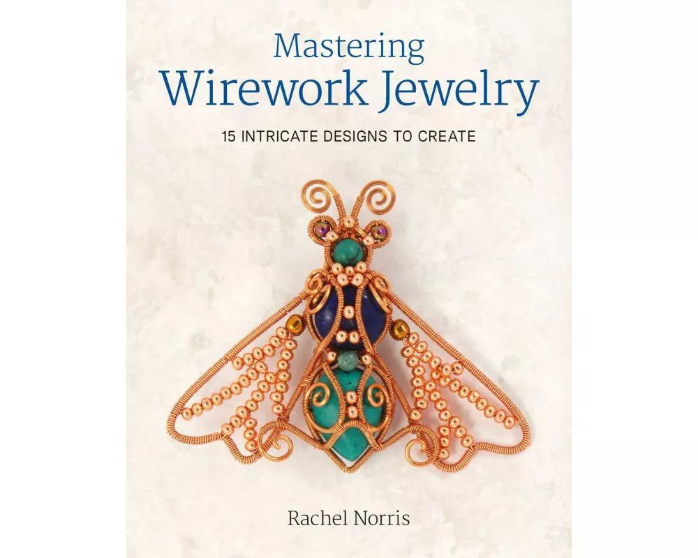 Mastering Wirework Jewelry