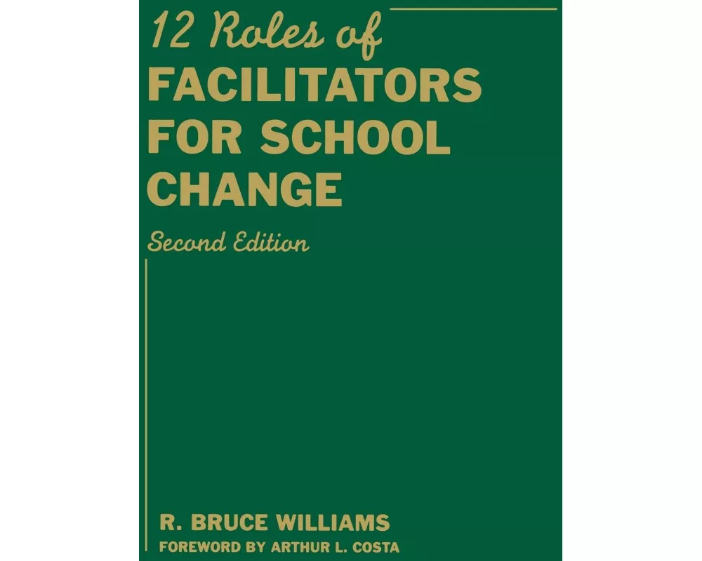 Twelve Roles of Facilitators for School Change
